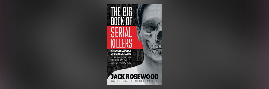  The Big Book of Serial Killers: 150 Serial Killer Files of the  World's Worst Murderers (An Encyclopedia of Serial Killers 1) eBook :  Rosewood, Jack, Lo, Rebecca: Kindle Store