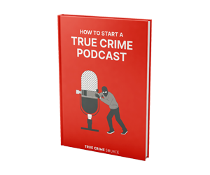 How To Start A True Crime Podcast eBook